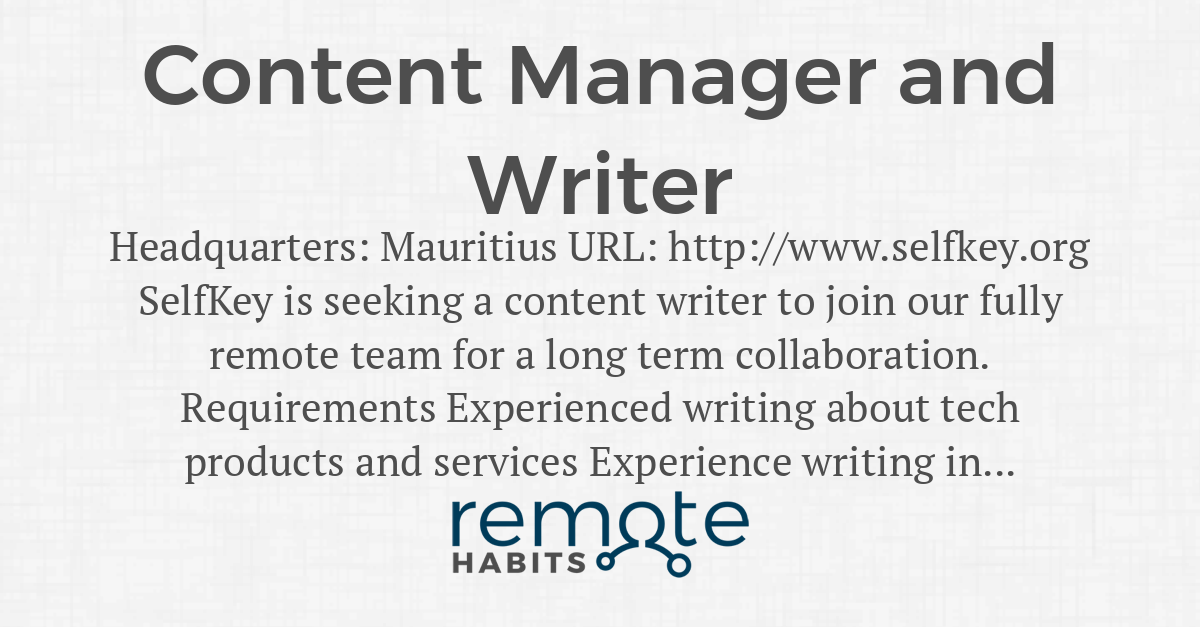 Content Manager and Writer — Remote Habits