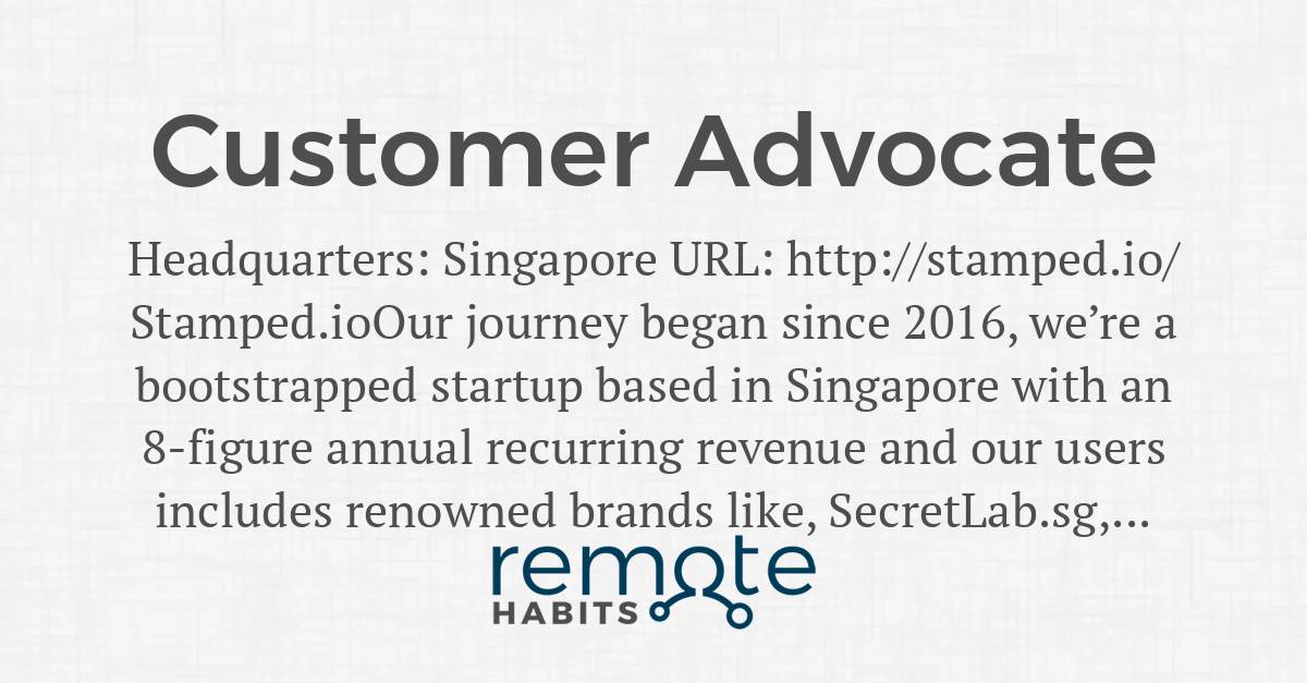 Customer Advocate — Remote Habits