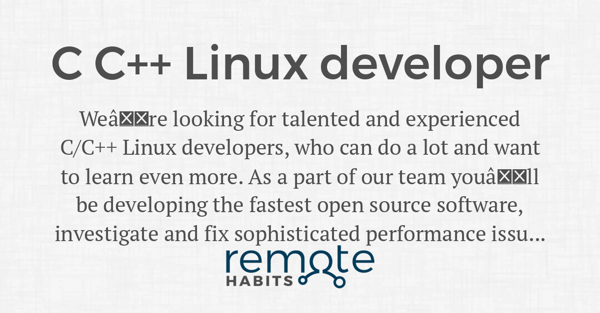 C C++ Linux developer — Remote Habits