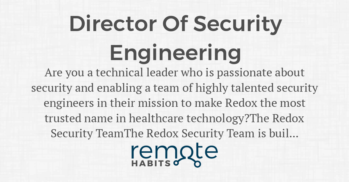 Director Of Security Engineering — Remote Habits