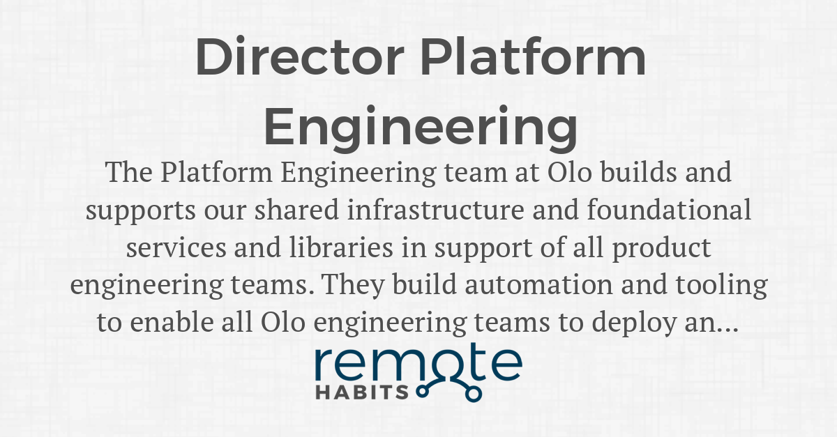 Director Platform Engineering — Remote Habits