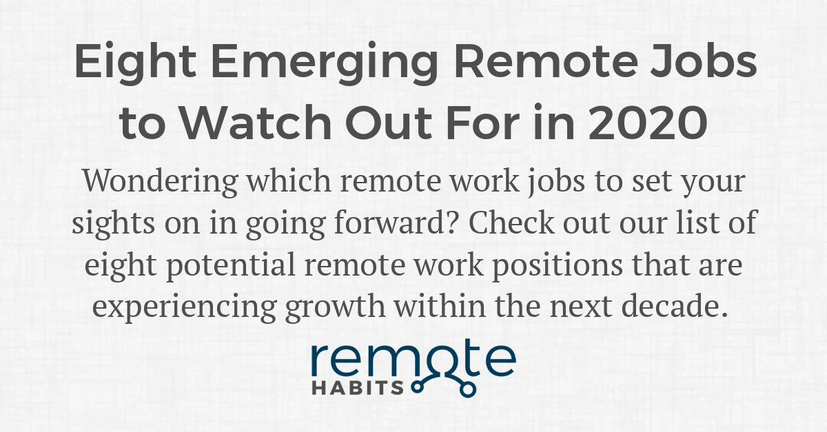 Eight Emerging Remote Jobs to Watch Out For in 2020 — Remote Habits