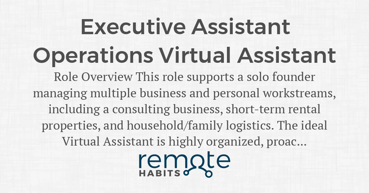 Executive Assistant Operations Virtual Assistant — Remote Habits