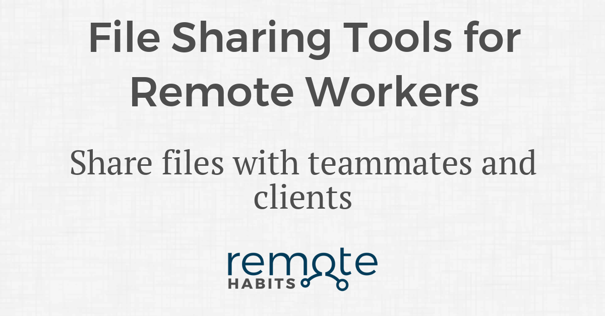 Remote File Share File Sharing Tools for Remote Workers — Remote Habits