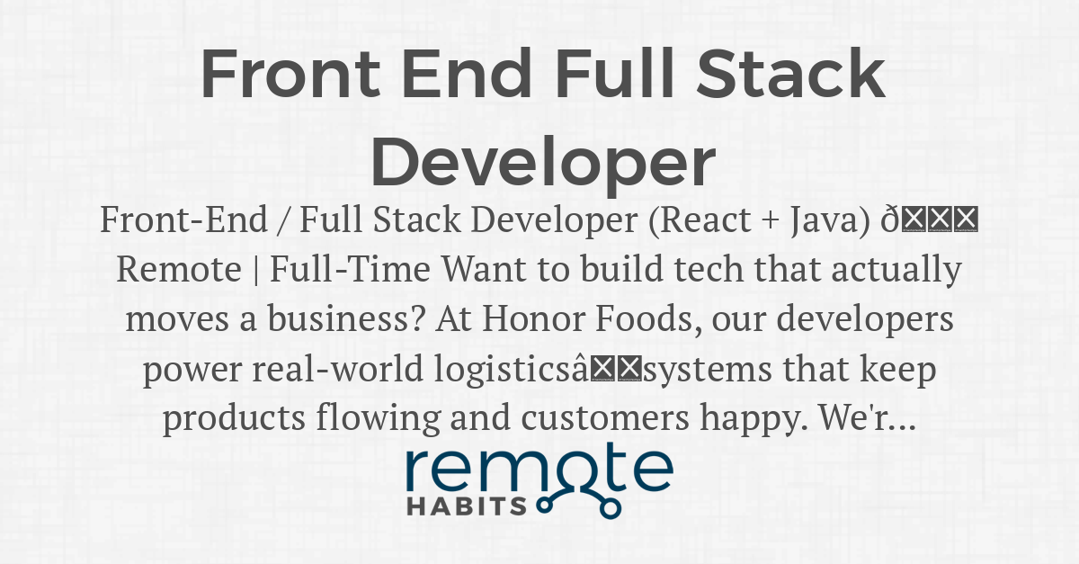 Front End Full Stack Developer — Remote Habits