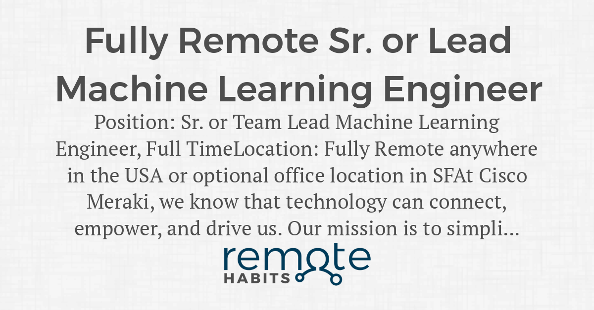 Fully Remote Sr. or Lead Machine Learning Engineer — Remote Habits