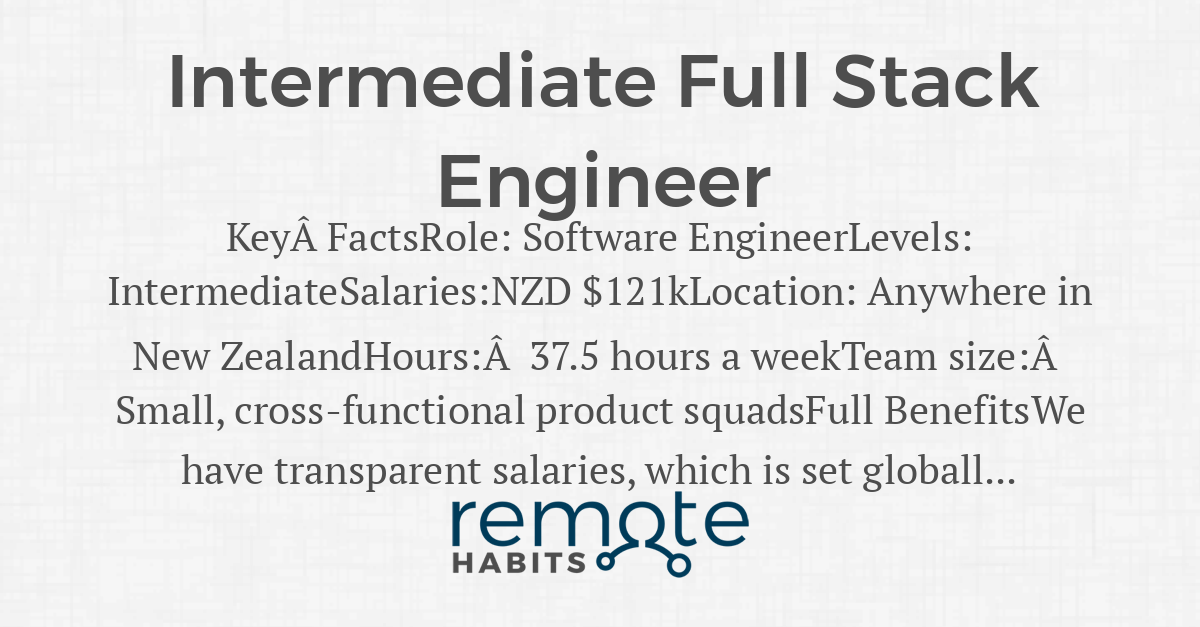 Intermediate Full Stack Engineer — Remote Habits