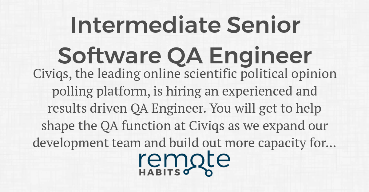 Intermediate Senior Software QA Engineer — Remote Habits