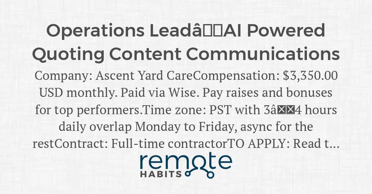 Operations Leadâ AI Powered Quoting Content Communications — Remote Habits