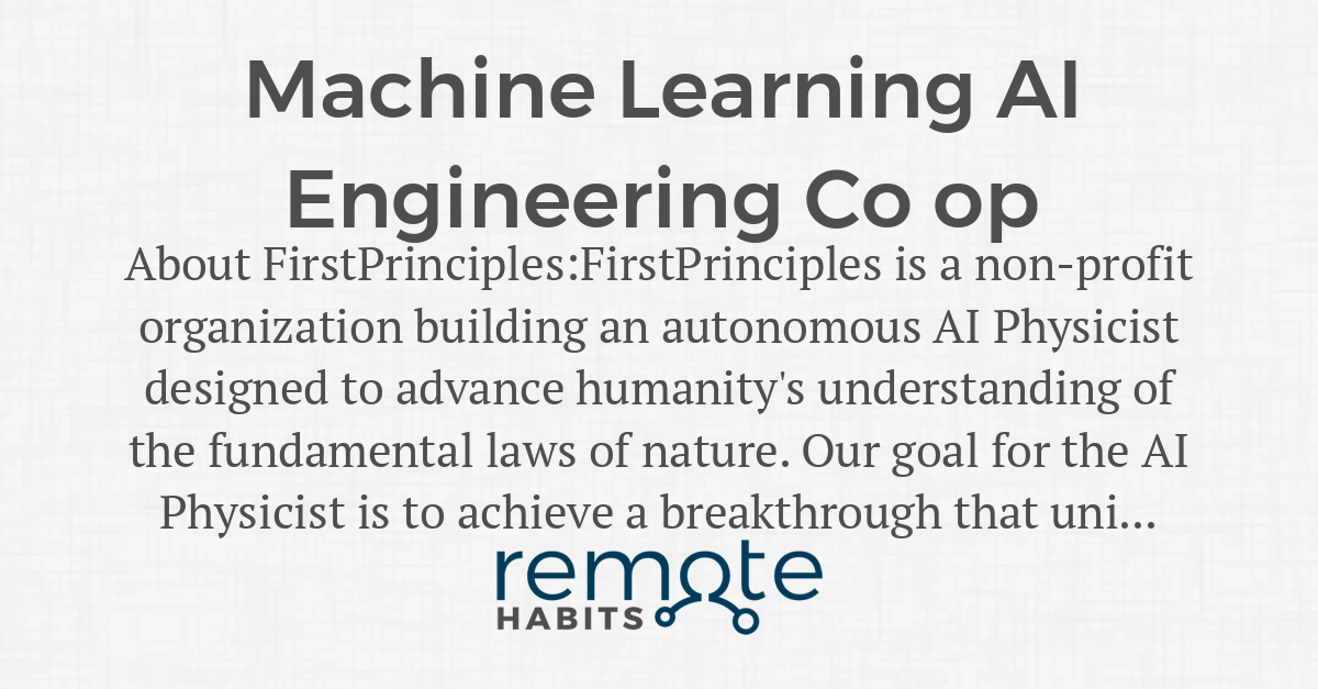 Machine Learning AI Engineering Co op — Remote Habits