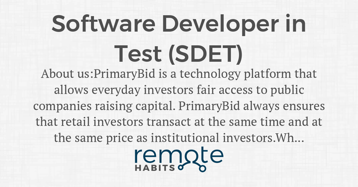 Software Developer in Test (SDET) — Remote Habits