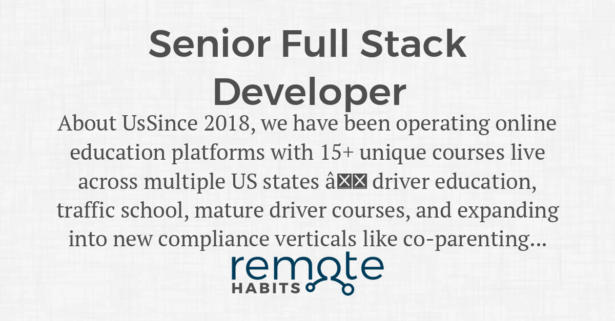Senior Full Stack Developer — Remote Habits