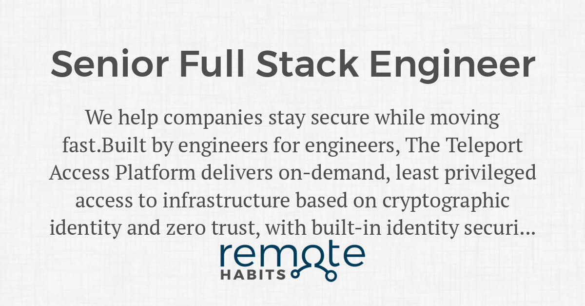 Senior Full Stack Engineer — Remote Habits