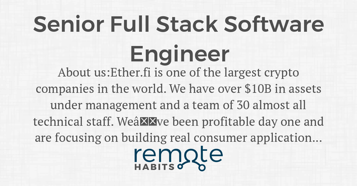 Senior Full Stack Software Engineer — Remote Habits