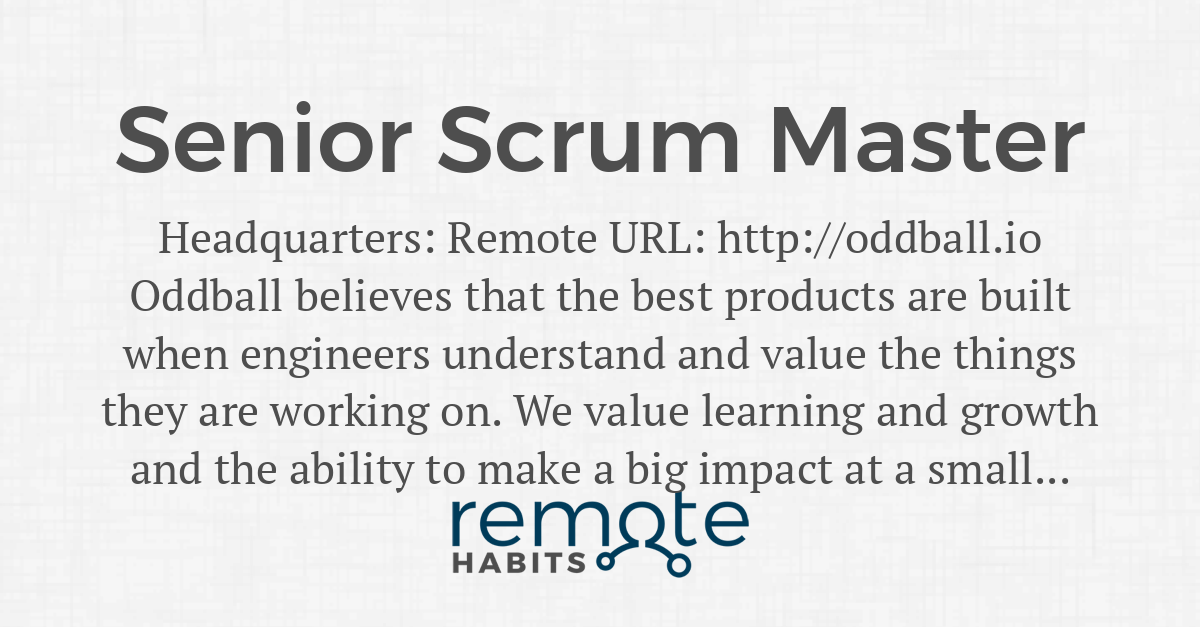 Senior Scrum Master — Remote Habits