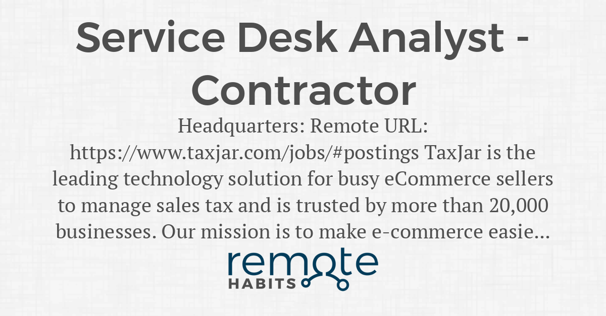 Service Desk Analyst Contractor — Remote Habits