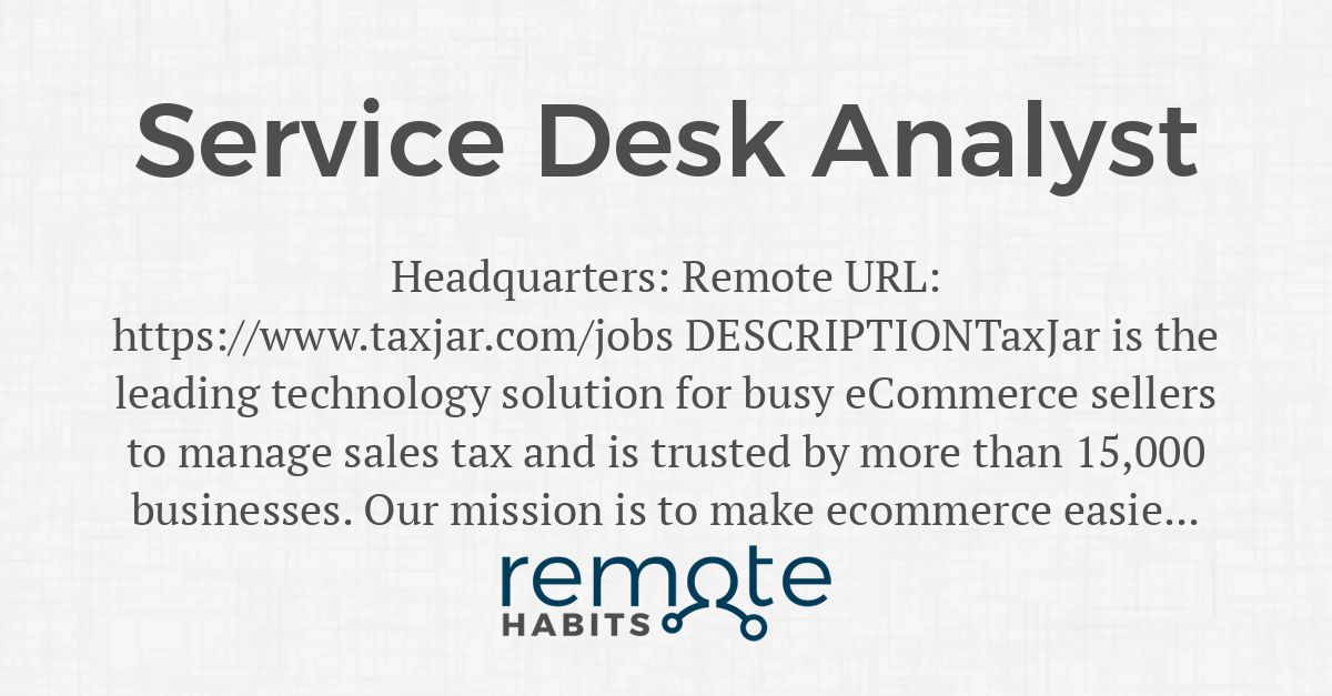 Service Desk Analyst Remote Habits