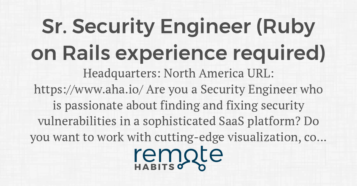 Sr Security Engineer Ruby On Rails Experience Required Remote Habits