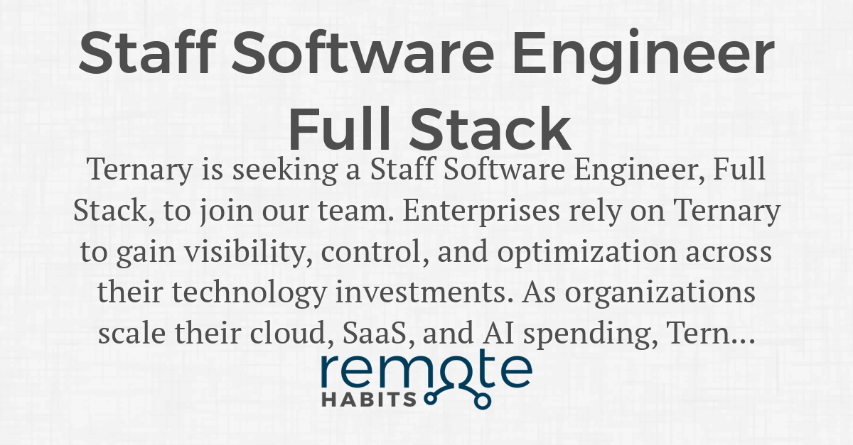 Staff Software Engineer Full Stack — Remote Habits