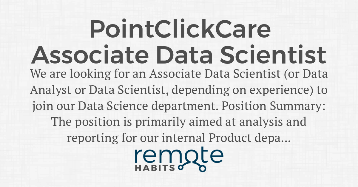PointClickCare Associate Data Scientist — Remote Habits