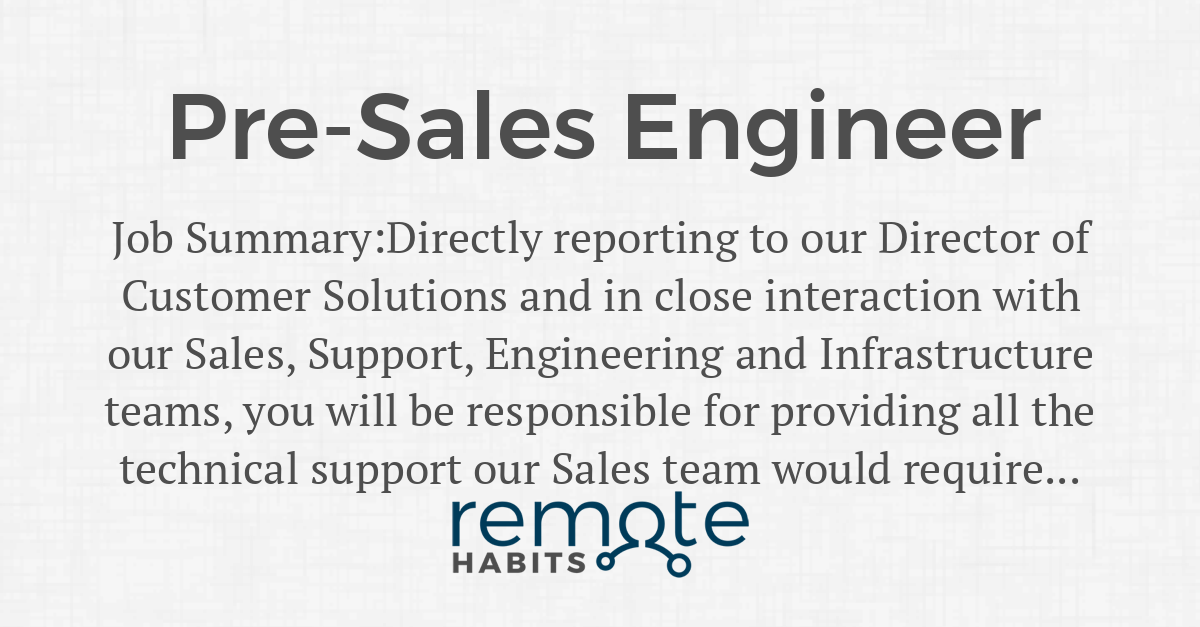 Pre Sales Engineer Remote Habits