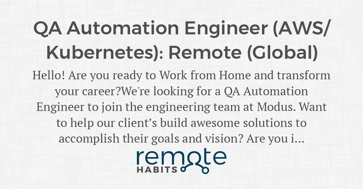 QA Automation Engineer (AWS/ Remote (Global) — Remote Habits
