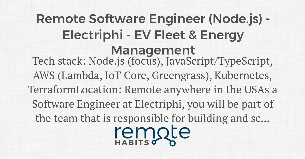 Remote Software Engineer (Node.js) - Electriphi - EV Fleet & Energy ...