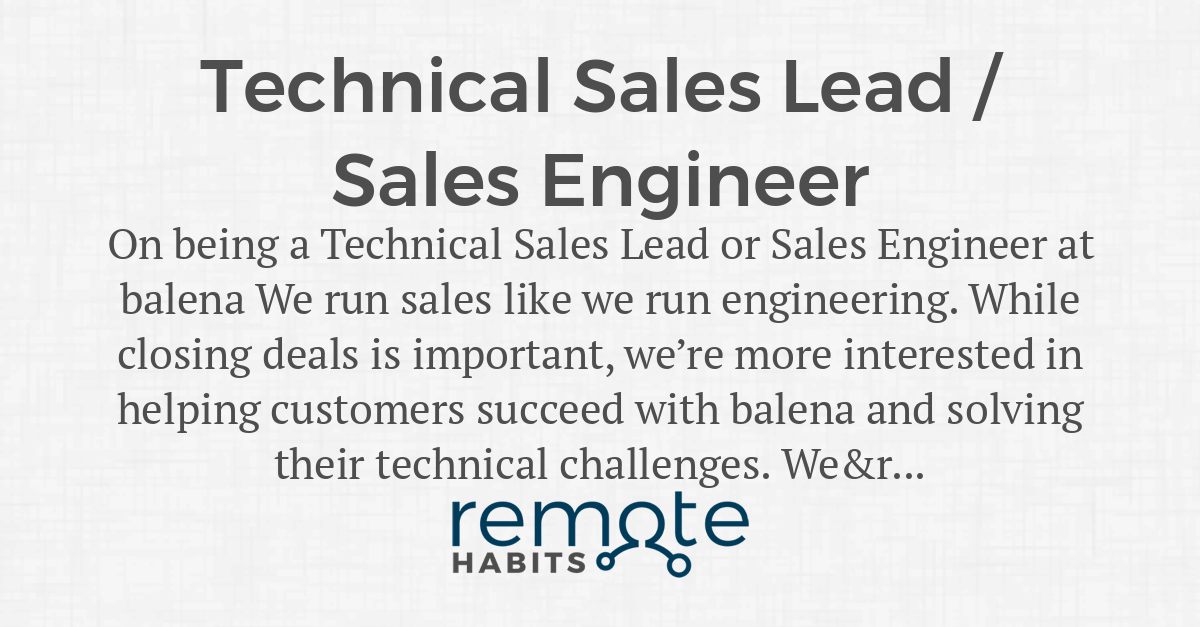 Technical Sales Lead / Sales Engineer — Remote Habits